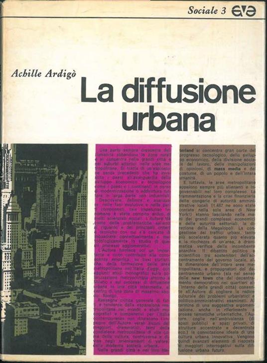 La Diffusione urbana, le aree metropolitanee i problemi del loro sviluppo. Saggio sociologico - Achille Ardigò - copertina