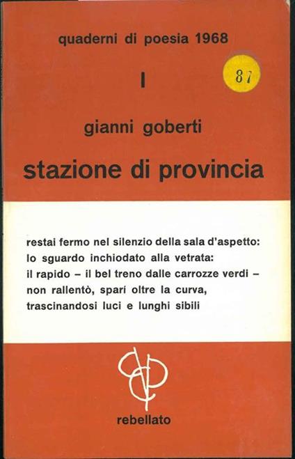 Stazione di Provincia. Con una premessa di Andrea Carli - Gianni Goberti - copertina