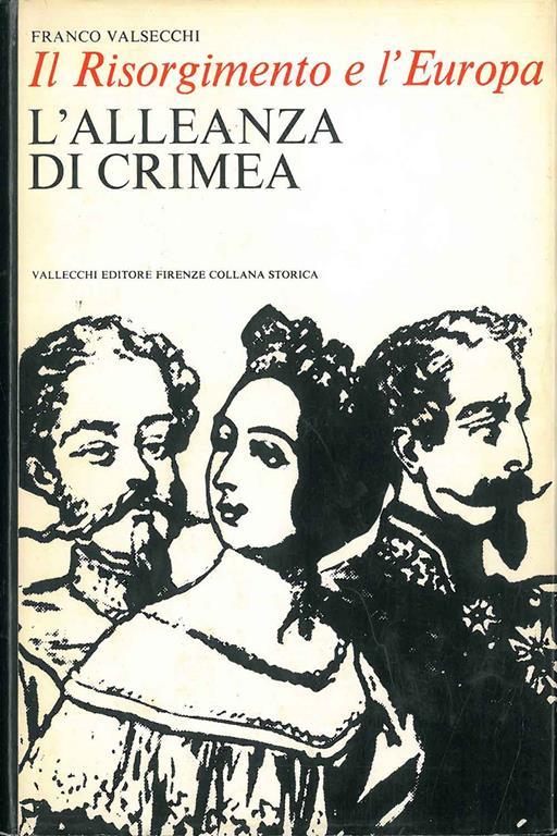 Il Risorgimento e l'Europa. L'alleanza di Crimes - Franco Valsecchi - copertina