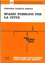Spazio pubblico per la città. Problemi della mobilità pedonale