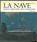 La nave. dalle crociate alle crociere