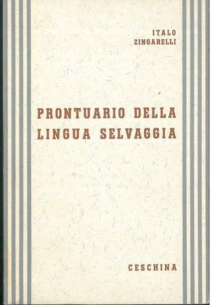 Prontuario della lingua selvaggia - Italo Zingarelli - copertina