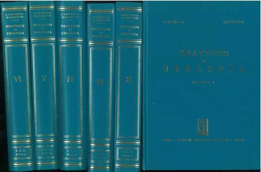 Tratato di urologia. Traduzione italiana dalla terza edizione a cura del profl Salvatore Rocca Rossetti - Meredith Campbell - copertina