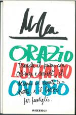 Orazio, Luciano, Ovidio tradotti il primo con coscienza e serietà, il secondo col dovuto rispetto, e il terzo per puntiglio