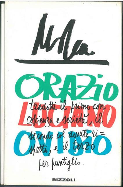 Orazio, Luciano, Ovidio tradotti il primo con coscienza e serietà, il secondo col dovuto rispetto, e il terzo per puntiglio - Giovanni Mosca - copertina