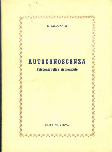 Autocoscenza. Psicoenergia Armoniacale - R. Lacquaniti - copertina