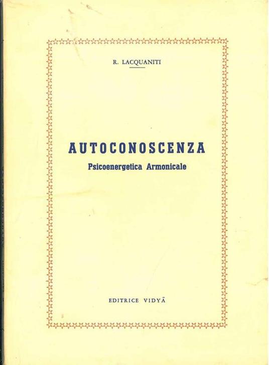 Autocoscenza. Psicoenergia Armoniacale - R. Lacquaniti - copertina
