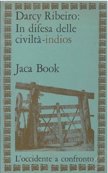 In difesa delle civiltà indios - Darcy Ribeiro - copertina