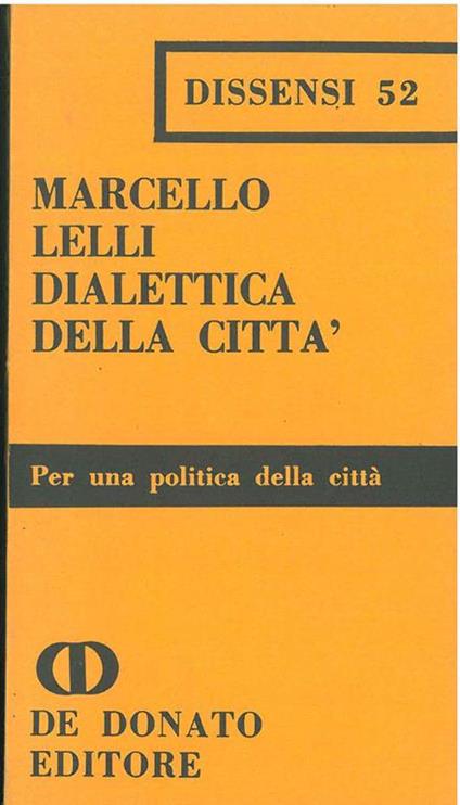 Dialettica della città per una politica della città - Marcello Lelli - copertina