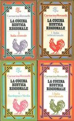 La cucina rustica regionale 4 volumi. 1-Italia settentrionale 2-Italia centrale 3- Italia meridionale 4- Sardegna e Sicilia