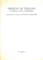 Disegni di Tiziano e della sua cerchia. Catalogo. Presentazione di R. Pallucchini