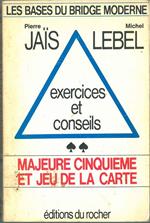 Exercices et conseils. Les bases du bridge moderne