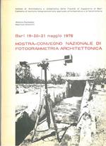 Mostra-Convegno nazionale fotogrammetria architettonica. Bari maggio 1978