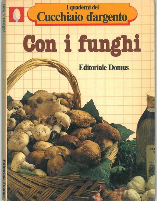 Con i funghi. I quaderni del Cucchiaio d'argento - copertina