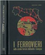 I ferrovieri sulle strade ferrate dell'Emilia Romagna