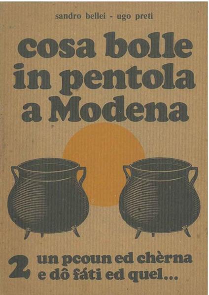 Cosa bolle in pentola a Modena. 2 un pcoun ed chérna e do fati ed quel. - Sandro Bellei - copertina