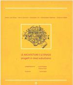Le architetture e le strade. Progetti in area suburbana Presentazione di L. Anversa F. Purini a cura di F. Leoni