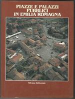 Piazze e palazzi pubblici in Emilia Romagna