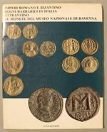Imperi romano e bizantino, regni barbarici in Italia attraverso le monete del Museo Nazionale di Ravenna