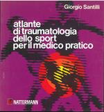 Atlante di traumatologia dello sport per il medico pratico