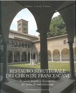 Restauro strutturale dei chiostri francescani. Premesse storiche e illustrazione dei lavori di consultazione Introduzione di F. Zurli