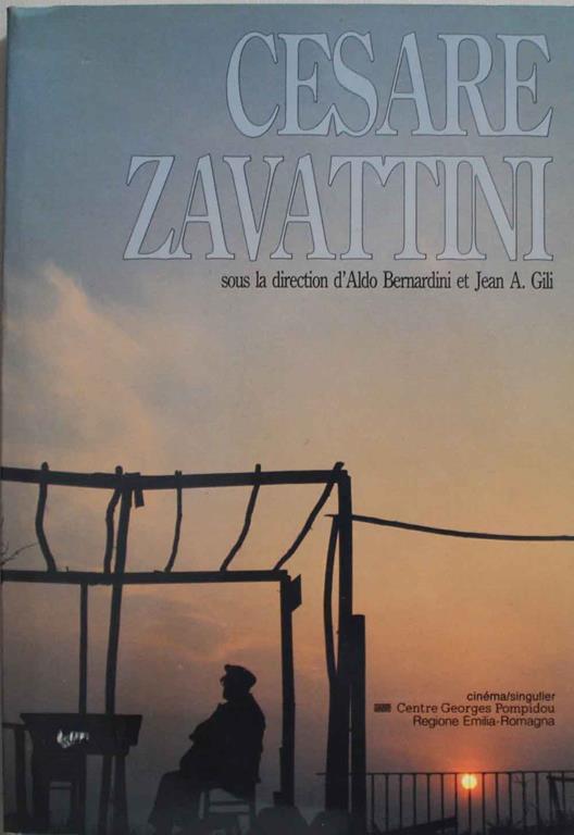 Cesare Zavattini sous la direction d'Aldo Bernardini et Jean A. Gili - copertina