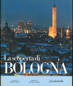 La Scoperta di Bologna. Fotografie di L. Leonotti