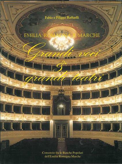 Emilia Romagna e Marche. Grandi voci e grandi teatri - copertina