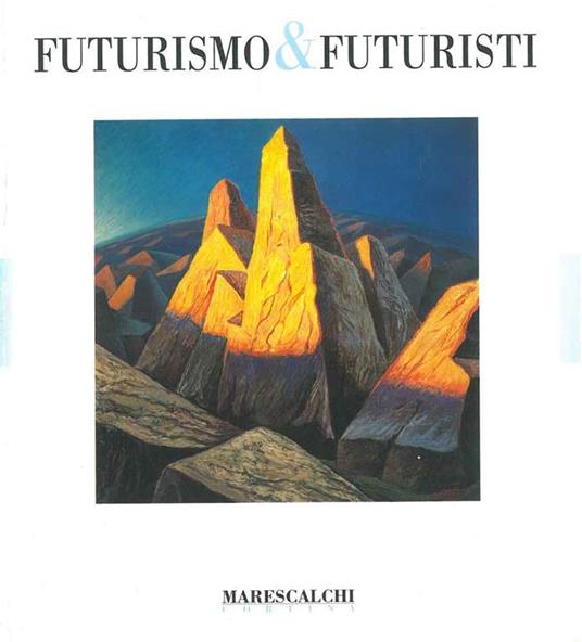Futurismo & futuristi. Catalogo mostra: Cortina, Galleria Marescalchi, gennaio - aprile 1996 - Massimo Duranti - copertina