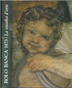 Rolo Banca 1473. La raccolta d'arte