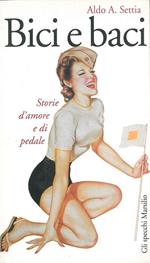 Bici e baci. Storie d'amore e di pedale