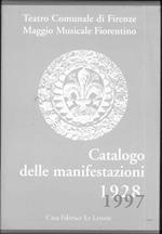 Maggio Musicale Fiorentino. Catalogo delle manifestazioni, 1928-1997. Volume I: Schede, volume II: indice