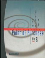 Point of Purchase no. 6. Design Annual. the 41st Merchandising Awards
