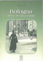 Bologna. Storie di vita perduta