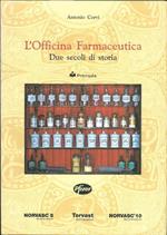 L' officina farmaceutica: due secoli di storia