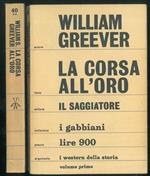 La corsa all'oro. Traduzione di A. Beltramo. Opera completa in 2 volumi
