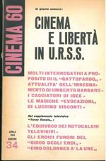 Cinema 60. Mensile di cultura cinematografica. Anno IV, n 34. Cinema e libertà in Urss