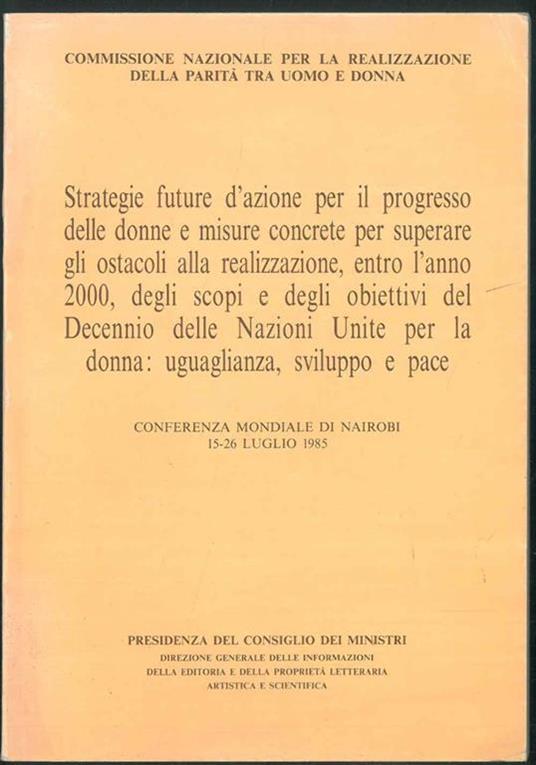 Strategie future d'azione per il progresso delle donne e misure concrete per superare gli ostacoli alla realizzazione, entro l'anno 2000, degli scopi e degli obiettivi del Decennio delle Nazioni Unite per la donna: uguaglianza, sviluppo e pace - copertina
