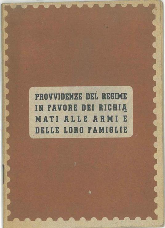 Provvidenze del regime in favore dei richiamati alle armi e delle loro famiglie - Michele De Paolo - copertina