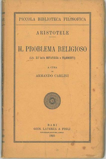 Il problema religioso. (Lib. XII della metafisica e frammenti) A cura di A. Carlini - Aristotele - copertina