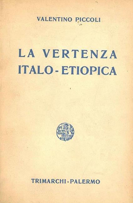 La vertenza italo-etiopica - Valentino Piccoli - copertina