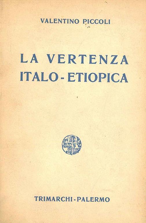 La vertenza italo-etiopica - Valentino Piccoli - copertina