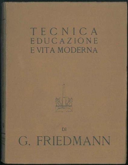 Tecnica, educazione e vita moderna. Traduzione di A. Franceschini - copertina