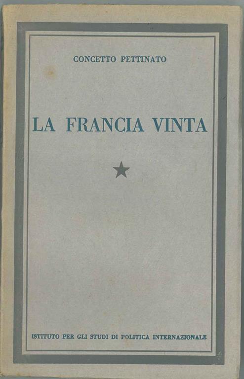 La Francia vinta - Concetto Pettinato - copertina