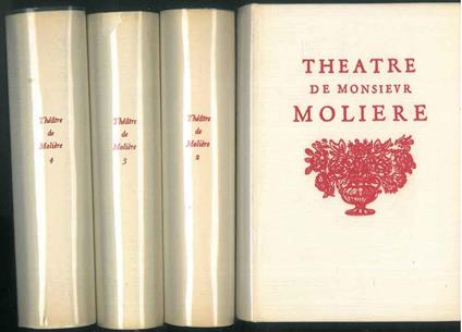 Théatre de Molière. Edition complete en quatre volumes, réalisée et annotée par P. A. Touchard - copertina