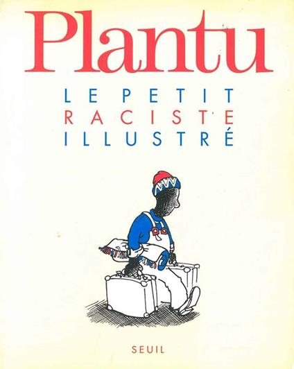 Plantu. Le petit raciste illustré - copertina
