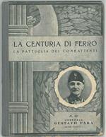 La Centuria di Ferro. Generale Gustavo Fara