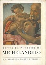 Tutta la pittura di Michelangelo