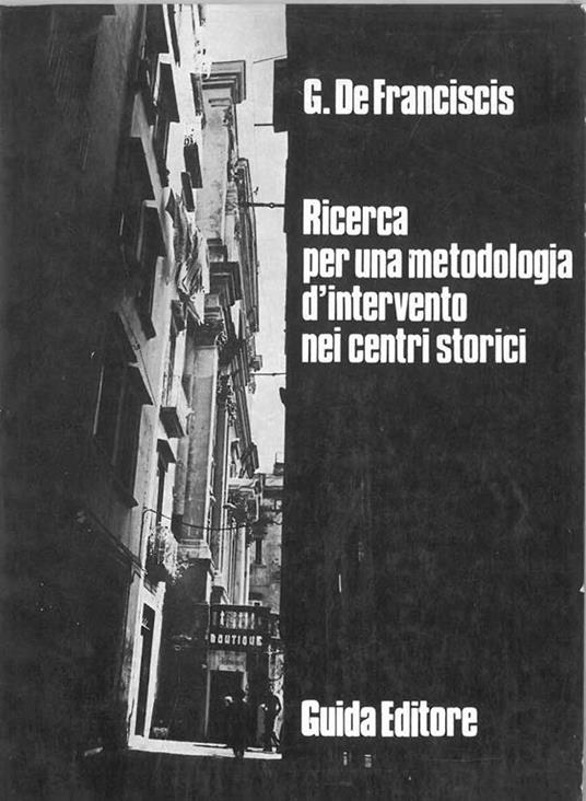 Ricerca per una metodologia d'intervento nei centri storici - Giovanni De Franciscis - copertina