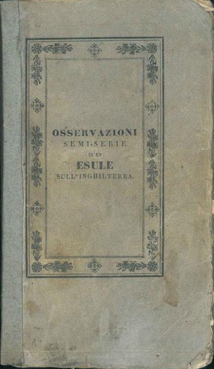 Osservazioni semi-serie di un esule sull'Inghilterra - Giuseppe Pecchio - copertina